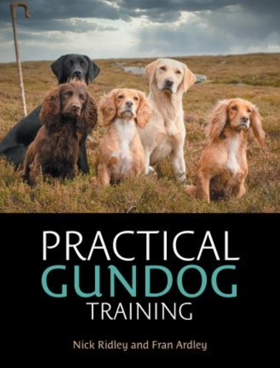 Practical Gundog Training by Nick Ridley and Fran Ardley