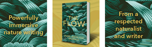 The Flow: Rivers, Water and Wildness