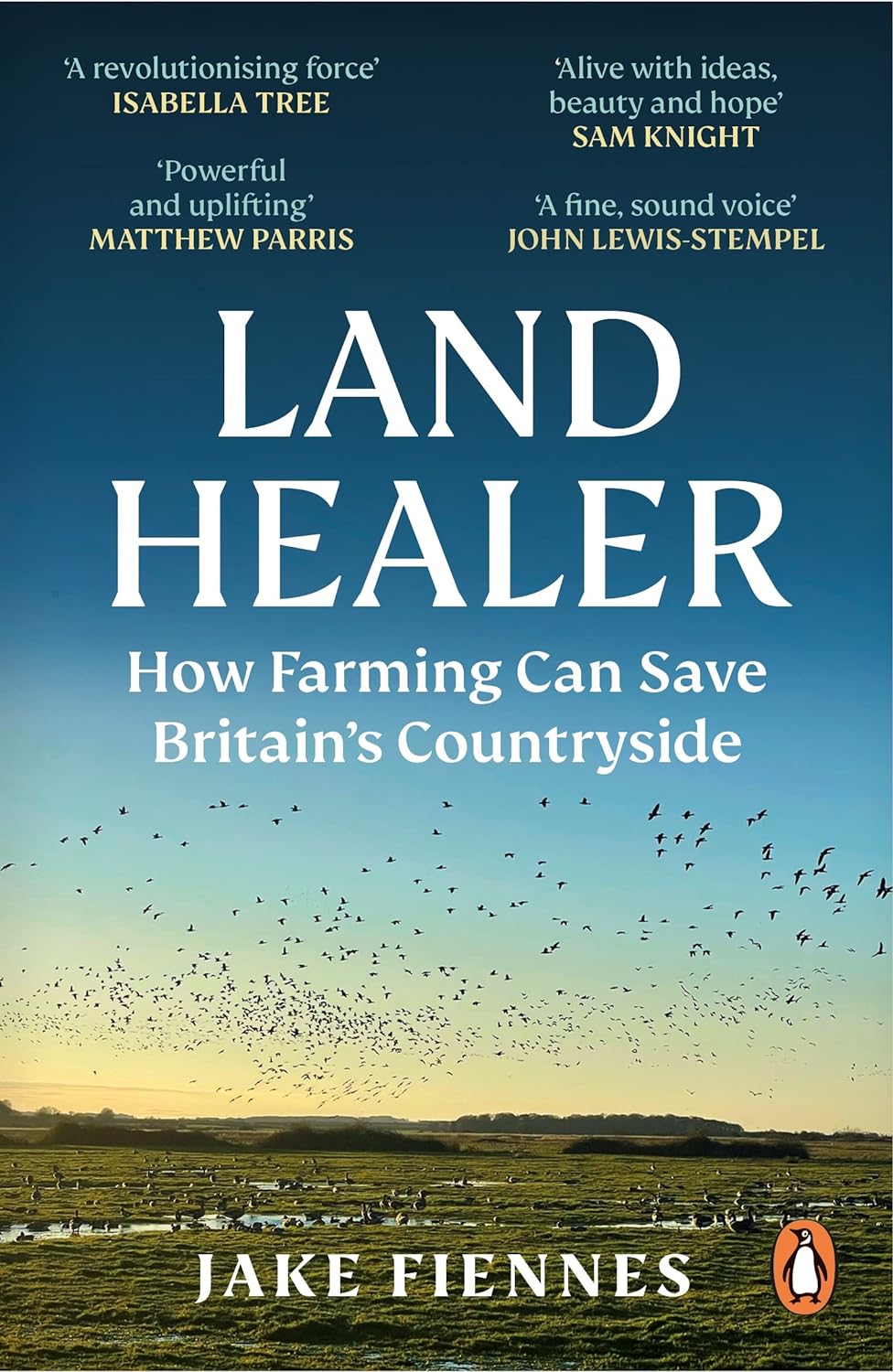 Land Healer: How Farming Can Save Britain’s Countryside (Paperback)