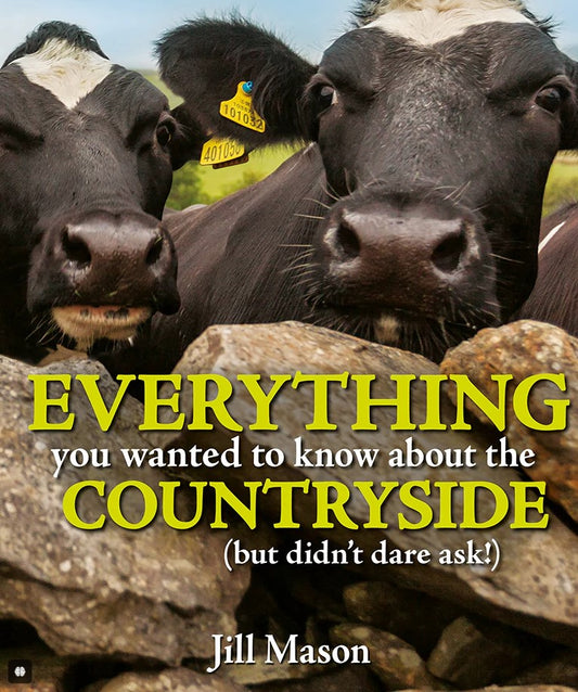 Everything you wanted to know about the Countryside by Jill Mason