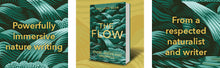 Load image into Gallery viewer, The Flow: Rivers, Water and Wildness
