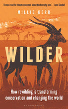 Load image into Gallery viewer, Wilder: How Rewilding is Transforming Conservation and Changing the World