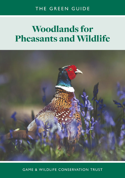 Woodlands for Pheasants and Wildlife - GWCT Green Guide