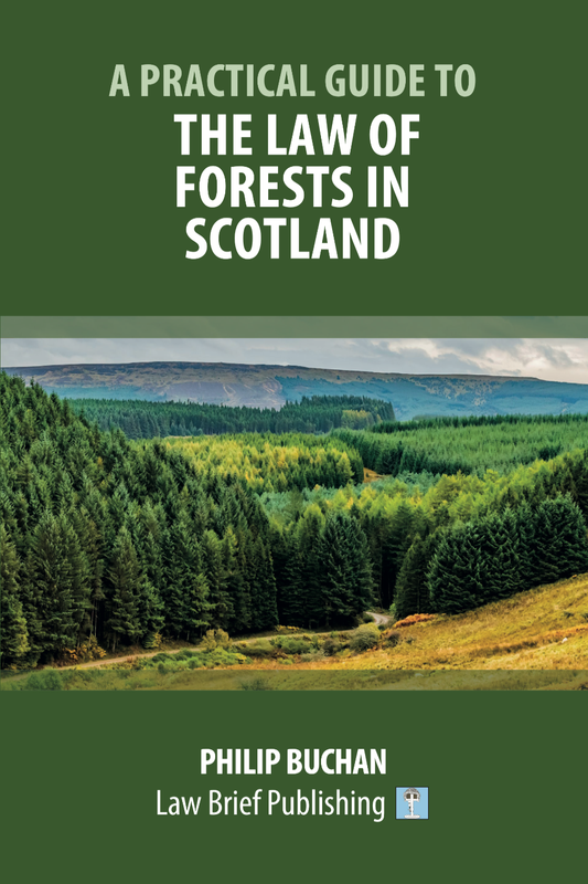 A Practical Guide to the Law of Forests in Scotland