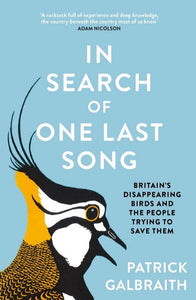 In Search of One Last Song: Britain’s disappearing birds and the people trying to save them