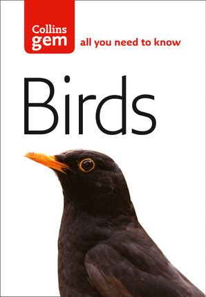 Birds - all you need to know (Collins Gem)