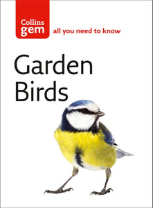 Garden Birds - all you need to know (Collins Gem)